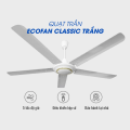 Quạt Trần ECOFAN Classic, Màu Trắng, Công xuất 100W, TLC - Điều Khiển Từ Xa
