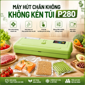 Máy Hút Chân Không Không Kén Túi P280 Xanh Lá Chính Hãng, Hút Đồ Khô và Đồ Ướt, Giá Rẻ