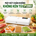 Máy Hút Chân Không Không Kén Túi P280 Trắng Chính Hãng, Hút Đồ Khô và Đồ Ướt, Giá Rẻ
