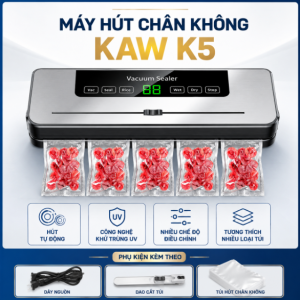 Máy Hút Chân Không KAW K5 - Tự Động, Tích Hợp Khử Trùng UV, Tích Hợp Dao Cắt Túi, Hút Tự Đông