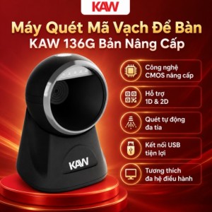 Máy Quét Mã Vạch Để Bàn KAW 136G Bản Nâng Cấp - Quét 1D/2D Chính Hãng, Công Nghệ CMOS, Giá Tốt